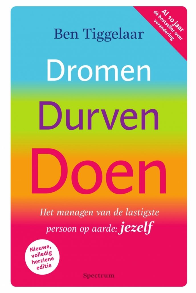 dromen, durven en doen (Ben Tiggelaar)